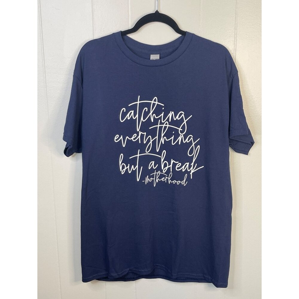 Boutique Tee Catching Everything But A Break Motherhood Size L